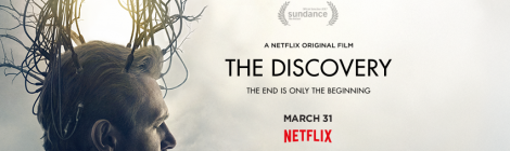 The Discovery : un thriller SF made in Netflix !