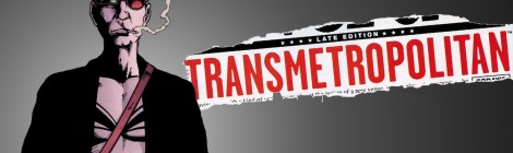 Le retour de l'ovni du mois : TRANSMETROPOLITAN